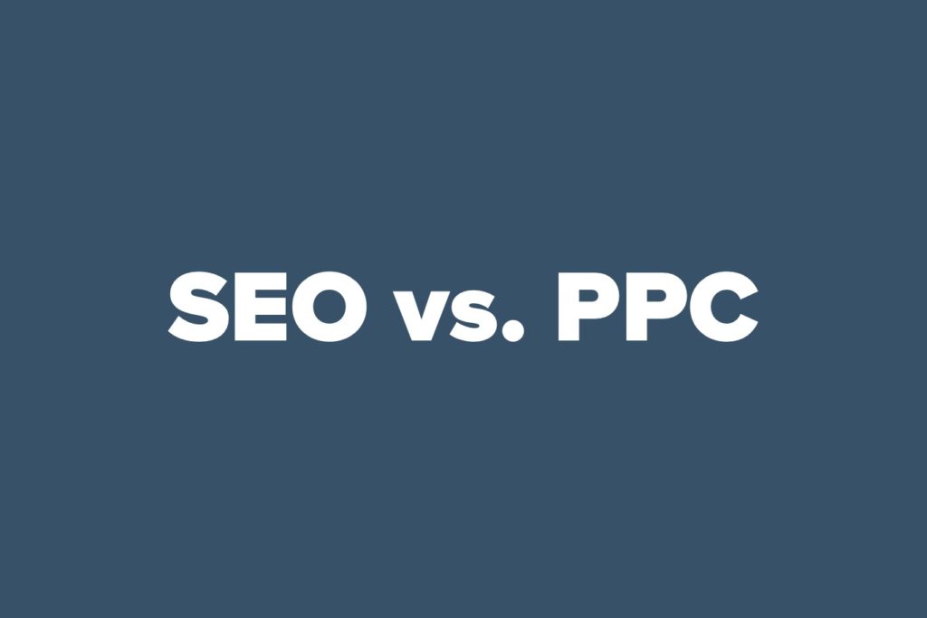 Which is better, SEO or PPC?