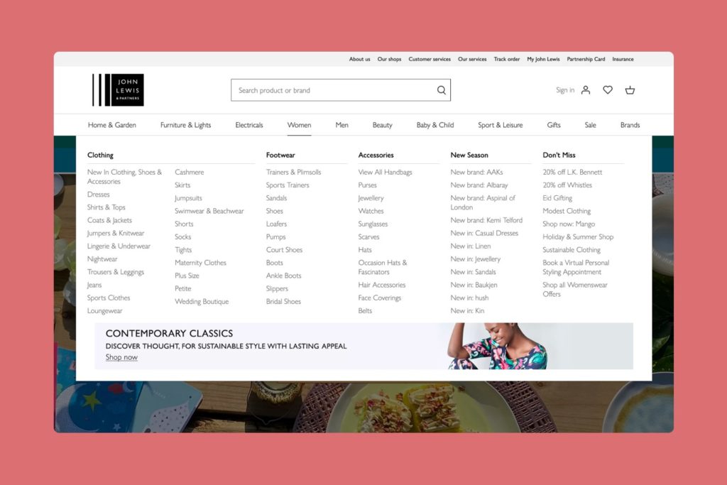 A good example of Ecommerce Homepage UX is John Lewis, who use product categories